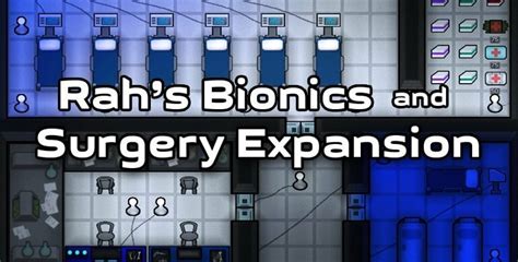 Mod «Rah's Bionics and Surgery Expansion» for Rimworld (v1.3 .
